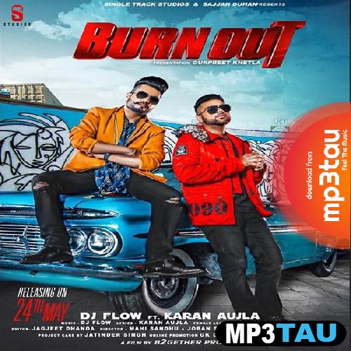 Burn-Out-Ft-Karan-Aujla DJ Flow mp3 song lyrics